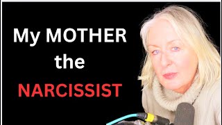 ‘My Malignant Narcissist Mother’ (Channel Member Story)