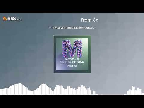 7 – FDA 21 CFR Part 211 Equipment (S14E4)