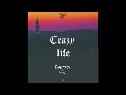 Crazy life  - Benzo ft Magik [Unofficial video]