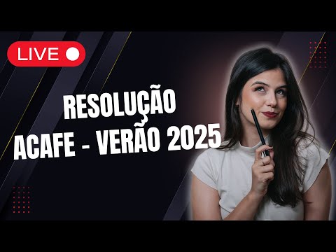 Live ACAFE - Resolução Prova Verão 2025