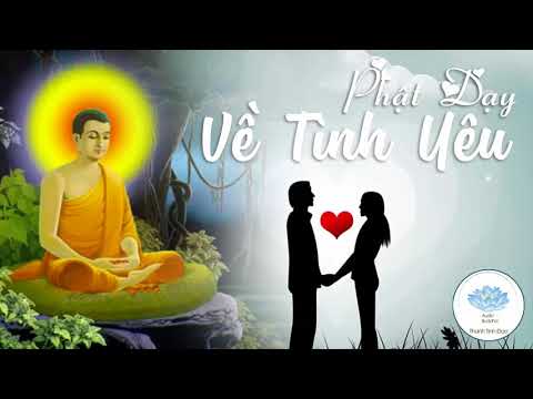 Người Thất Tình Nên Nghe Video Này - Phật Dạy Về Tình Yêu - Rất Hay
