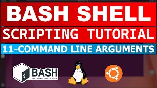 Bash Shell Scripting Tutorial 11 - Command Line Arguments
