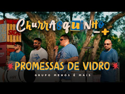 Grupo Menos É Mais - Promessas de Vidro (Ao Vivo)