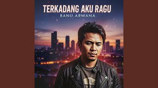 Download lagu Terkadang Aku Ragu mp3