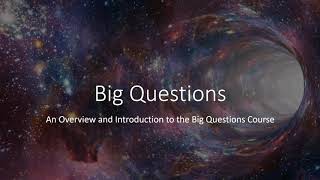 WilIiam Brown: Big Questions - Elective Course Introduction