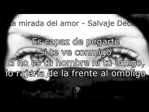 La mirada del amor - Salvaje Decibel con letra