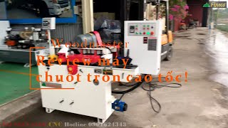 Review máy chuốt tròn cao tốc bản tải nặng Woodmaster WM-100A2H