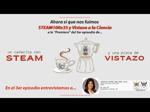 3er episodio de "Cafecito con STEAM y una Pizca de Vistazo"