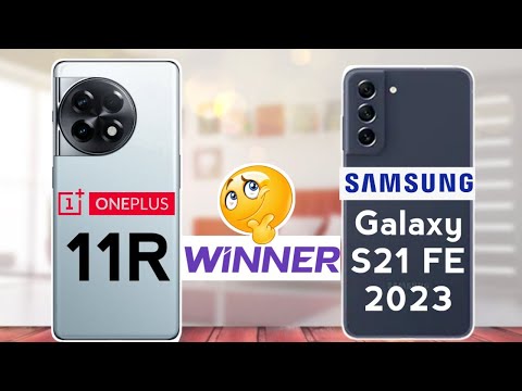 Samsung Galaxy S21 FE 2023 vs OnePlus 11R : Winner 🤔🔥