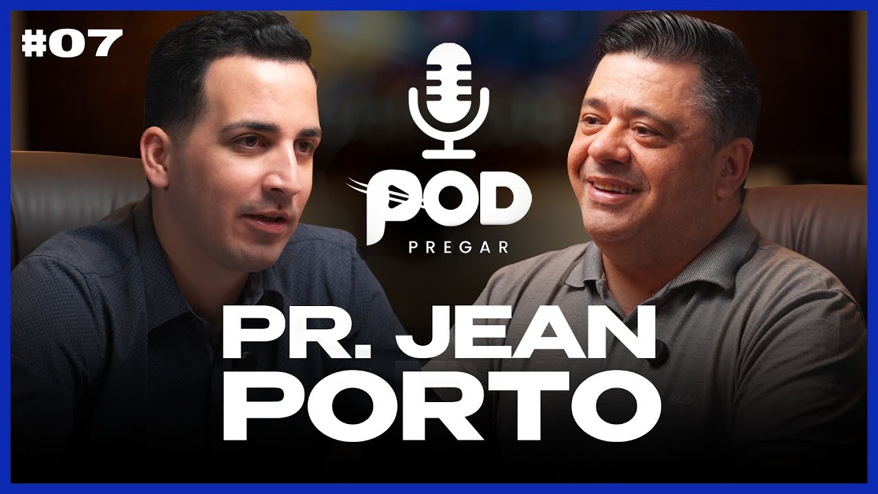 PODPREGAR #07 PR. JEAN PORTO | ACADEMIA DE PREGADORES