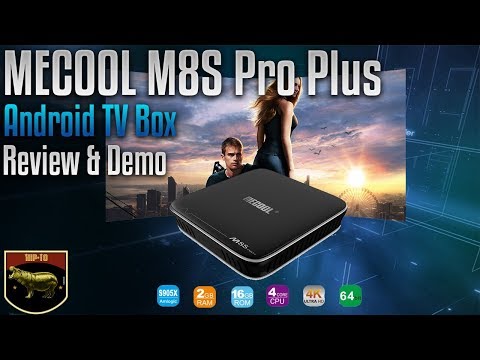 MECOOL M8S PRO PLUS Android TV Box  - Review & Demo