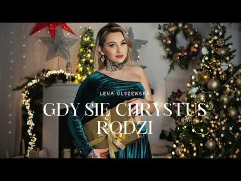 Lena Olszewska - Gdy się Chrystus rodzi