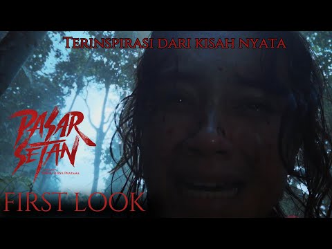 FIRST LOOK - PASAR SETAN | SEGERA DI BIOSKOP