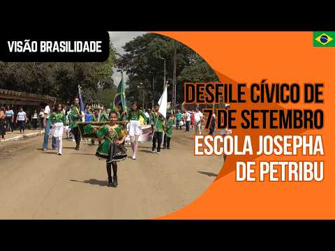 AO VIVO | DESFILE CÍVICO DE 7 DE SETEMBRO DA ESCOLA JOSEPHA DE PETRIBU