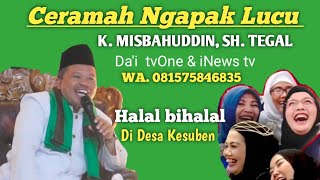 Download lagu K. MISBAHUDDIN, SH. TEGAL NO. HP. 081575846835. Ceramah Ngapak Lucu Halal bihalal da'i tvOne & iNews mp3