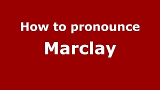 How to pronounce Marclay
