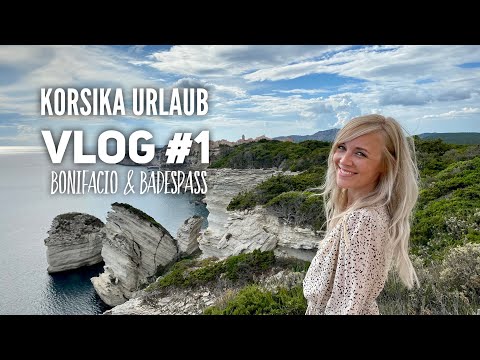 Korsika Reise-Vlog #1: Bonifacio, Lavezzi-Inseln & Badespaß