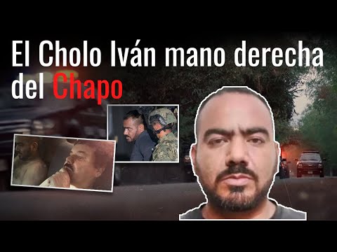 El Cholo Iván mano derecha y jefe de seguridad de El Chapo Guzmán