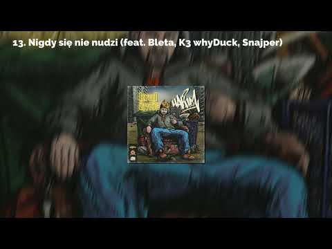 Hakim feat. Bleta, K3 whyDuck, Snajper - "Nigdy się nie nudzi" (prod. Hakim)