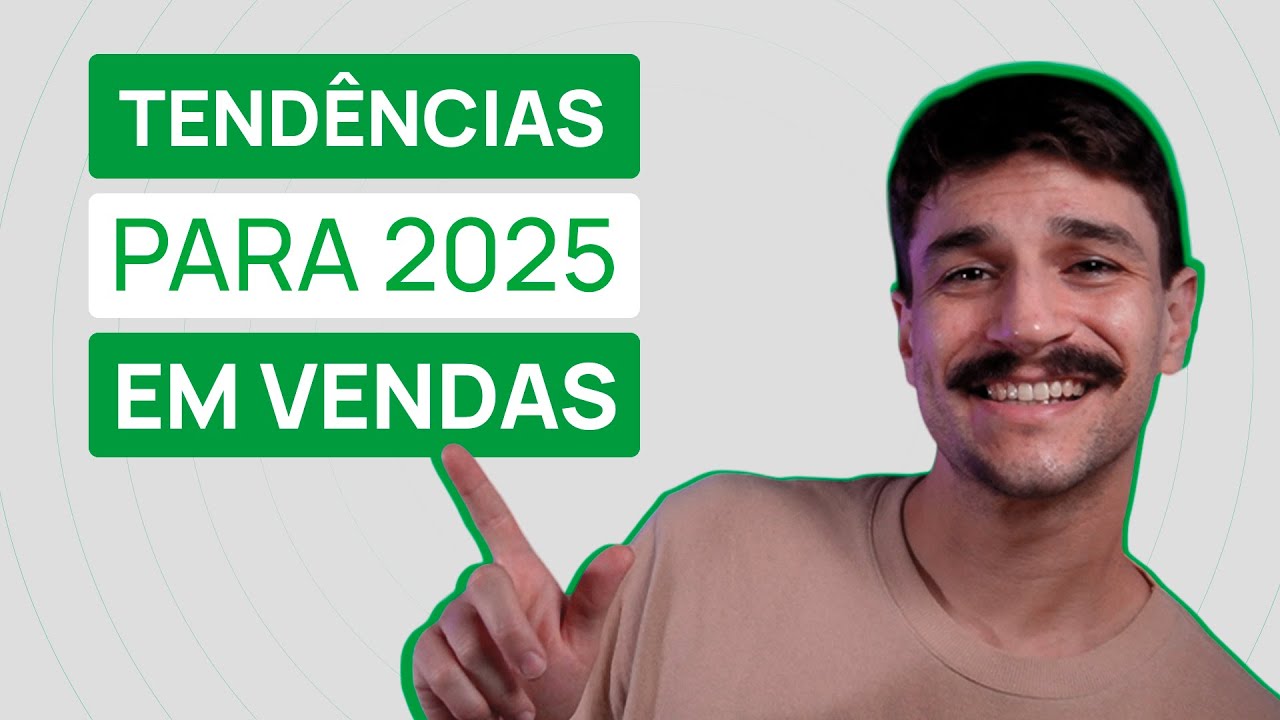 TENDÊNCIAS para 2025 em Vendas