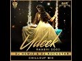Udeek-Rashi Sood FT. DJ HEMzZ & DJ ROCKSTAR (ChillOut Remix) 2016