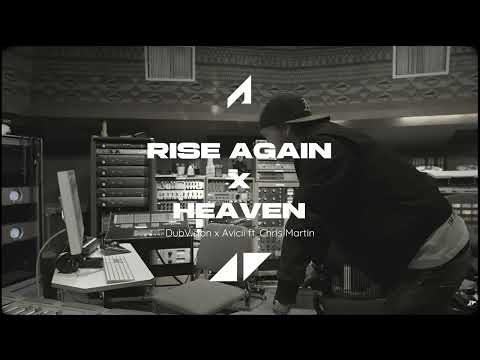 DubVision x Avicii ft. Chris Martin - Rise Again x Heaven (Adrian Yarasca Mashup)