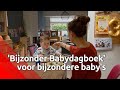 Moeder van Siebe schrijft 'Bijzonder babydagboek' voor ouders van kinderen met een beperking