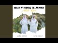 Main Vi Umre Te Jawan Allah Kare