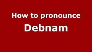 How to pronounce Debnam