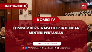 KOMISI IV DPR RI  RAPAT KERJA DENGAN MENTERI PERTANIAN