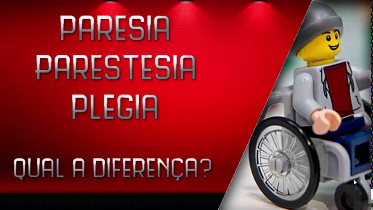 Paresia, Plegia e Parestesia - Qual a diferença?
