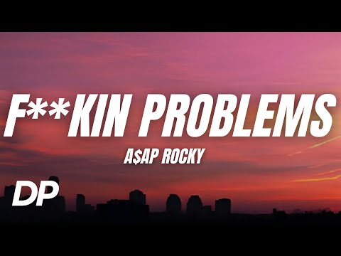 A$AP Rocky - F**kin' Problems (Lyrics) ft. Drake, 2 Chainz & Kendrick Lamar