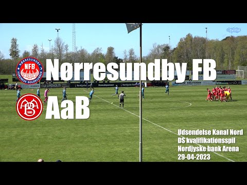 Nørresundby FB - AaB  - Udsendelse Kanal Nord(hele kampen) - 29/4-2023