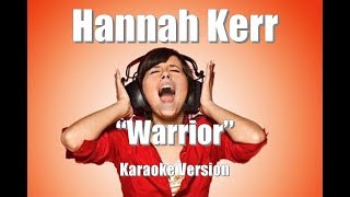 Hannah Kerr "Warrior" Karaoke Version