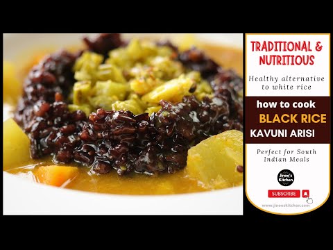 How to Cook Black Rice Perfectly for a South Indian Lunch | Kavuni Arisi