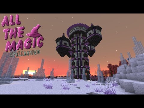 Everdawn Bosses and Exploration: ATM Spellbound Minecraft 1.16.5 LP EP #10