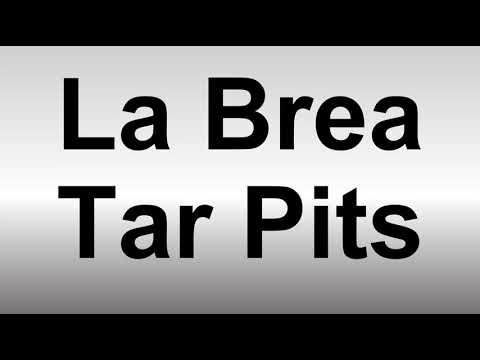 How to Pronounce La Brea Tar Pits