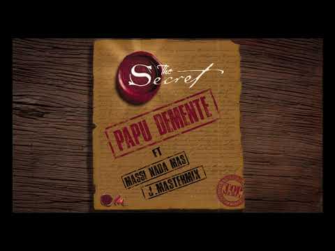 PAPU DEMENTE - EL SECRETO FT MASSI NADA MAS X J MASTERMIX (PROD BY NIBIRU INC) 💯