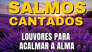 ✨Salmos em Louvores para Trazer Paz ao Seu Coração | Bíblia em Canção