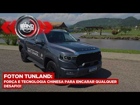 FOTON TUNLAND: força e tecnologia Chinesa para encarar qualquer desafio!
