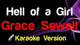 🎤 Grace Sewell - Hell of a Girl (Karaoke Version)