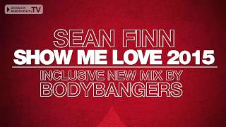 Sean Finn Show Me Love Original Mix Video