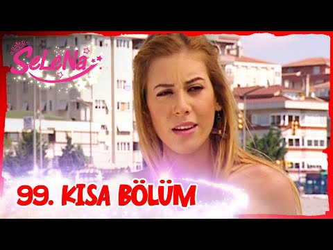 Selena 99. Bölüm | Kısa Bölümler ✨