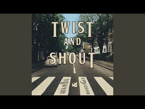 Twist and Shout