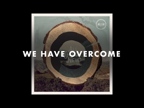 Rivers & Robots - We Have Overcome (Official Audio)