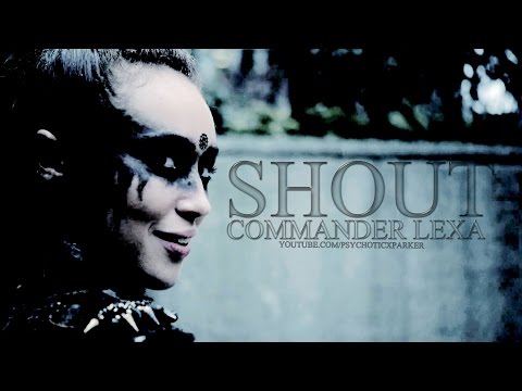 Commander Lexa || Shout