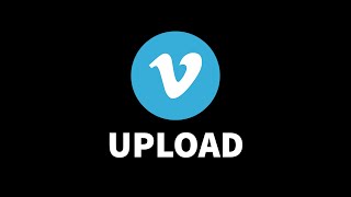 How To Upload Videos To Vimeo