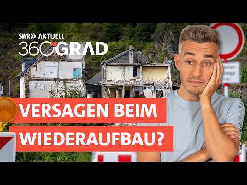 Wiederaufbau nach der Flut: Das Ahrtal zwischen Trümmern und Neubau | SWR Aktuell 360 Grad
