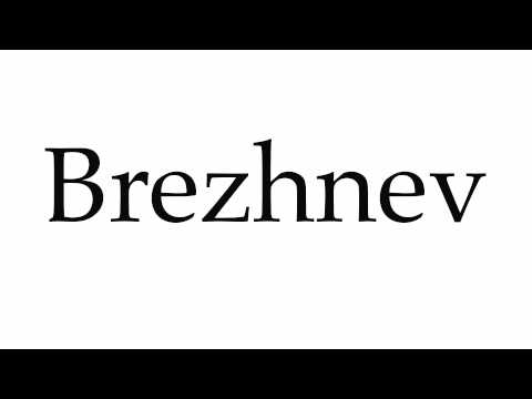How to Pronounce Brezhnev