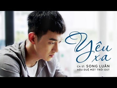 Yêu xa - Song Luân